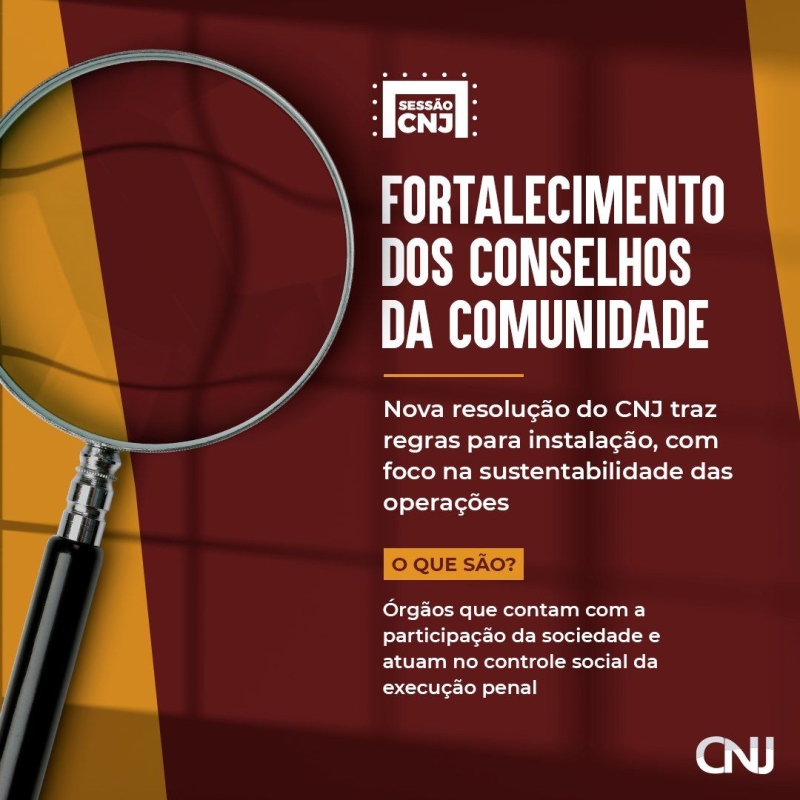 Política penal: CNJ institui política para fortalecer conselhos da comunidade